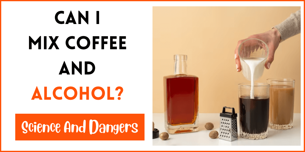 Can I Mix Coffee And Alcohol