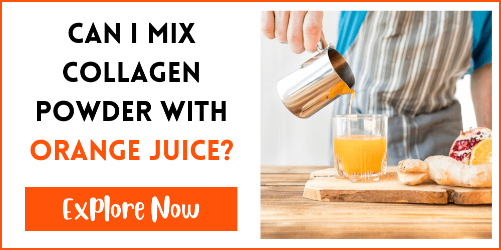 Can I Mix Collagen Powder With Orange Juice