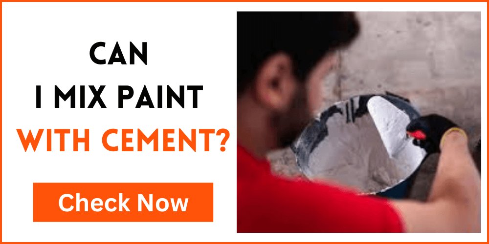 Can I Mix Paint With Cement