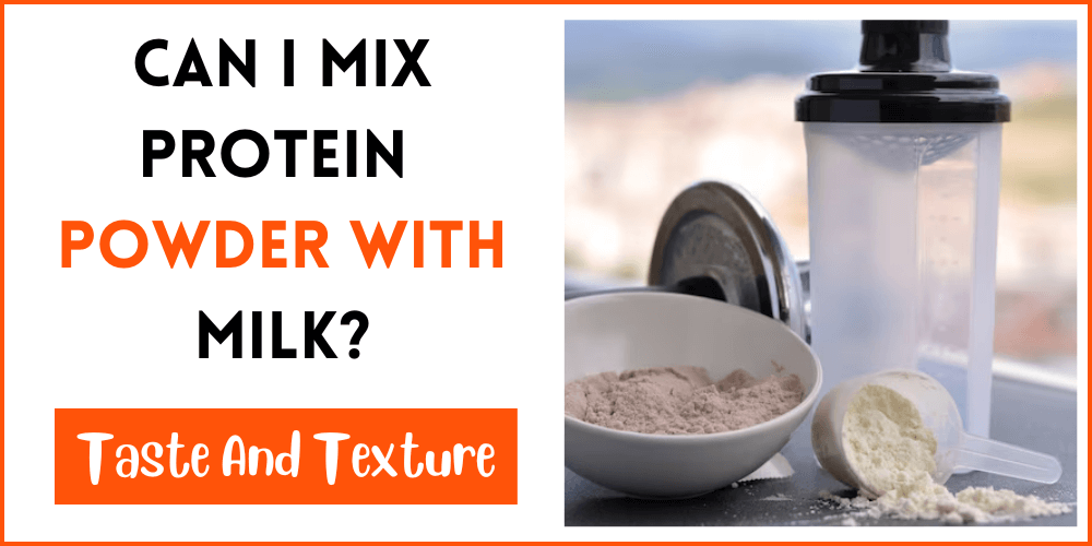 Can I Mix Protein Powder With MilkCan I Mix Protein Powder With Milk