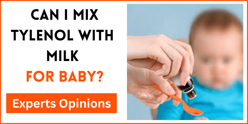 Can I Mix Tylenol With Milk For Baby