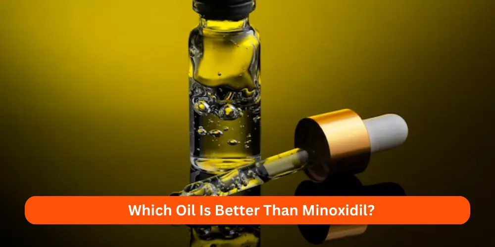 Which Oil Is Better Than Minoxidil