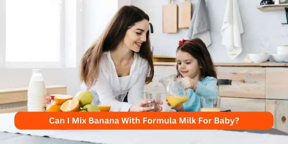 Can I Mix Banana With Formula Milk For Baby
