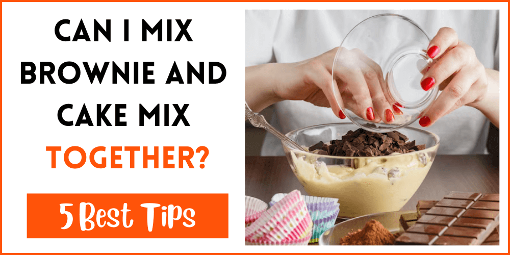 Can I Mix Brownie And Cake Mix Together