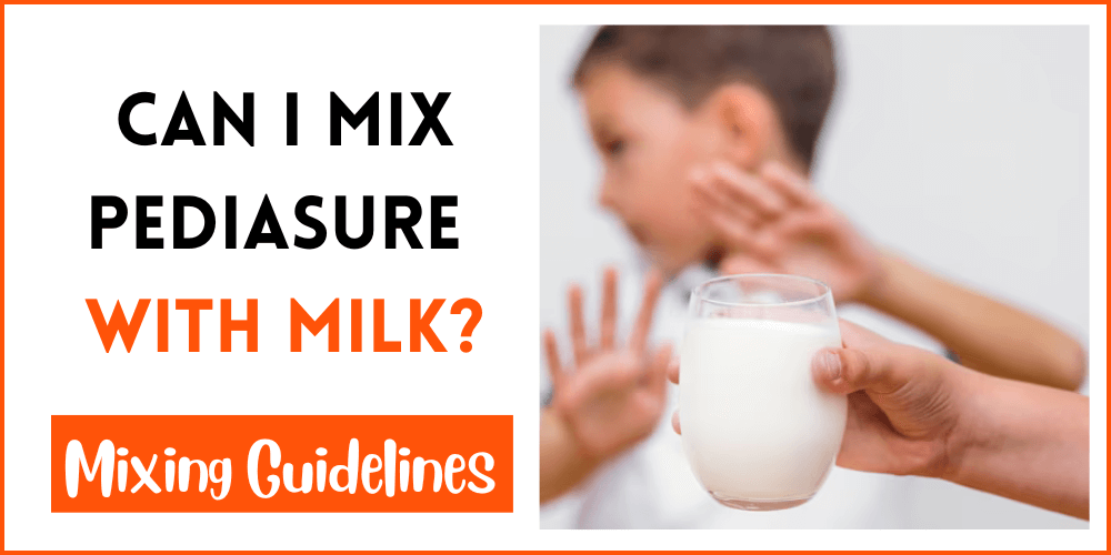 Can I Mix PediaSure With Milk