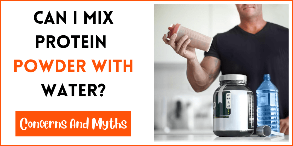 Can I Mix Protein Powder With Water
